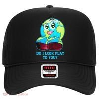 Do I Look Flat To You Funny Anti Flat Earth Hat thumb 0