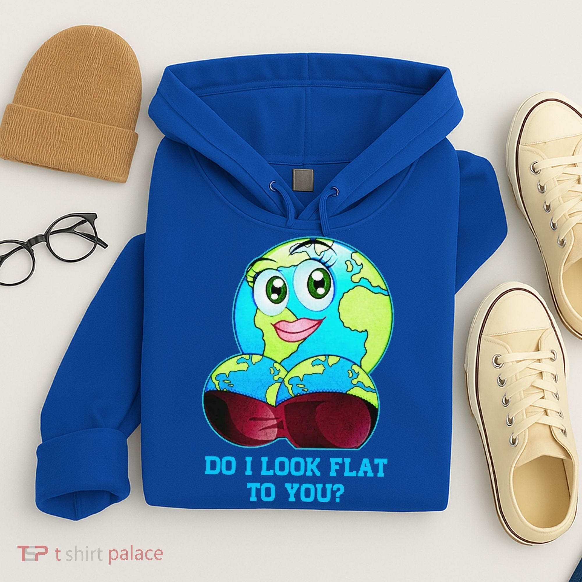 Do I Look Flat To You Funny Anti Flat Earth Hoodie