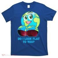 Do I Look Flat To You Funny Anti Flat Earth T-Shirt thumb 0