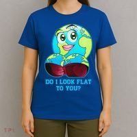 Do I Look Flat To You Funny Anti Flat Earth T-Shirt thumb 4