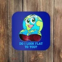 Do I Look Flat To You Funny Anti Flat Earth Coaster thumb 0