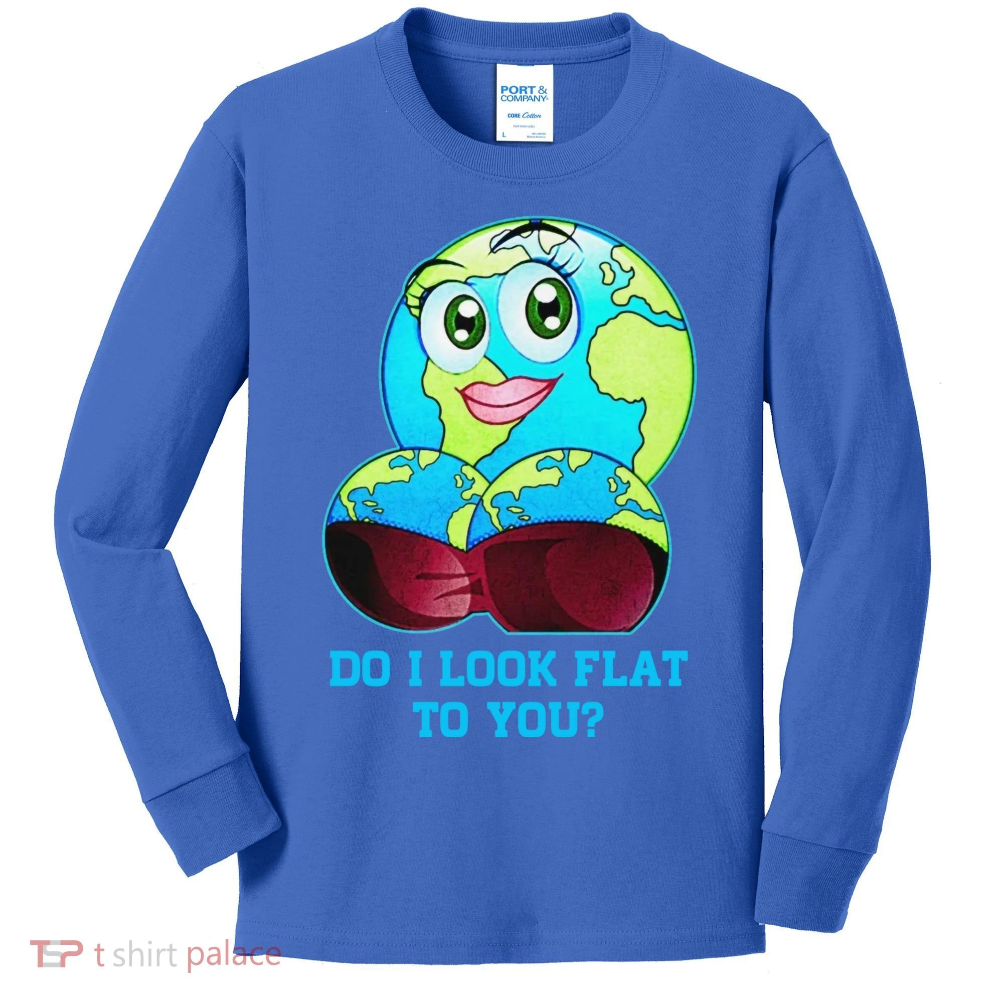 Do I Look Flat To You Funny Anti Flat Earth Kids Long Sleeve Shirt