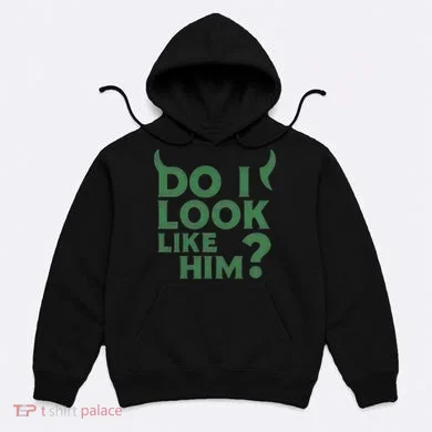 Do I Look Like Him? Hoodie