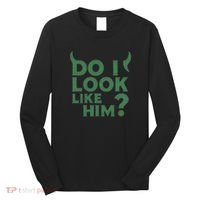 Do I Look Like Him? Long Sleeve Shirt thumb 0