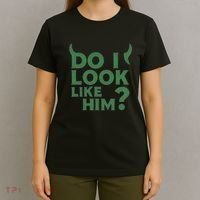 Do I Look Like Him? T-Shirt thumb 4