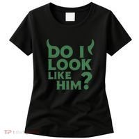 Do I Look Like Him? Women's T-Shirt thumb 0