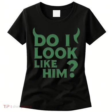 Do I Look Like Him? Women's T-Shirt