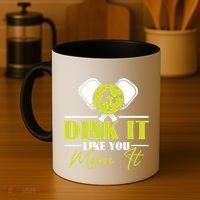 Dink It Like You Mean It Pickleball Player Dink Funny Meaningful Gift Coffee Mug thumb 4