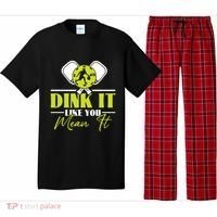 Dink It Like You Mean It Pickleball Player Dink Funny Meaningful Gift Pajama Set thumb 0