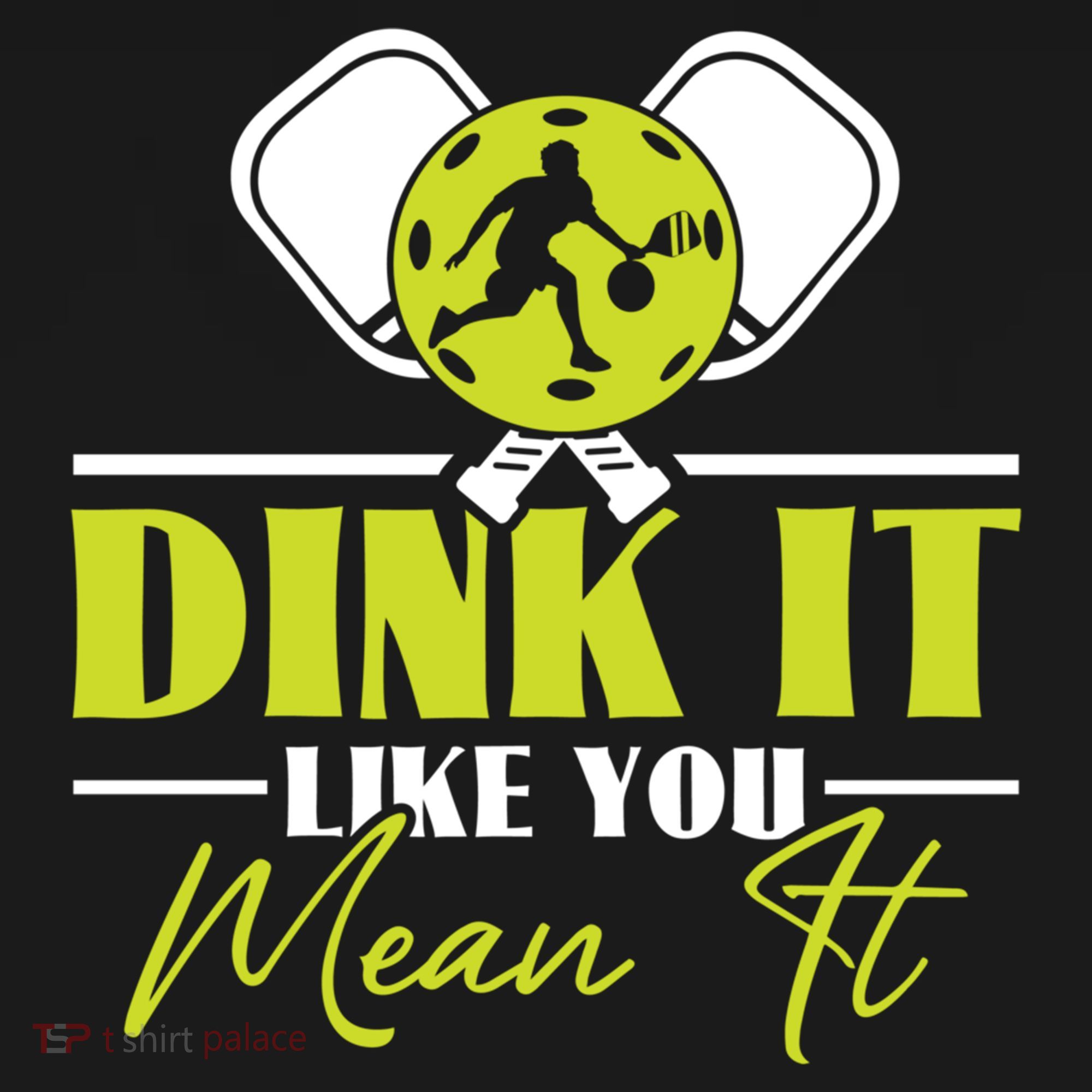 Dink It Like You Mean It Pickleball Player Dink Funny Meaningful Gift Women's Hoodie