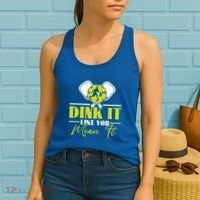 Dink It Like You Mean It Pickleball Player Dink Funny Meaningful Gift Women's Tank Top thumb 2