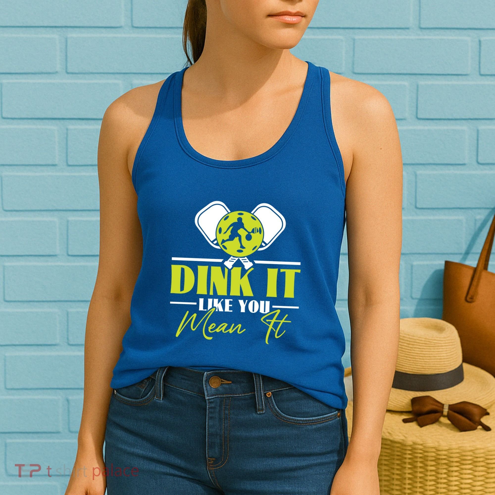 Dink It Like You Mean It Pickleball Player Dink Funny Meaningful Gift Women's Tank Top