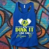 Dink It Like You Mean It Pickleball Player Dink Funny Meaningful Gift Women's Tank Top thumb 3