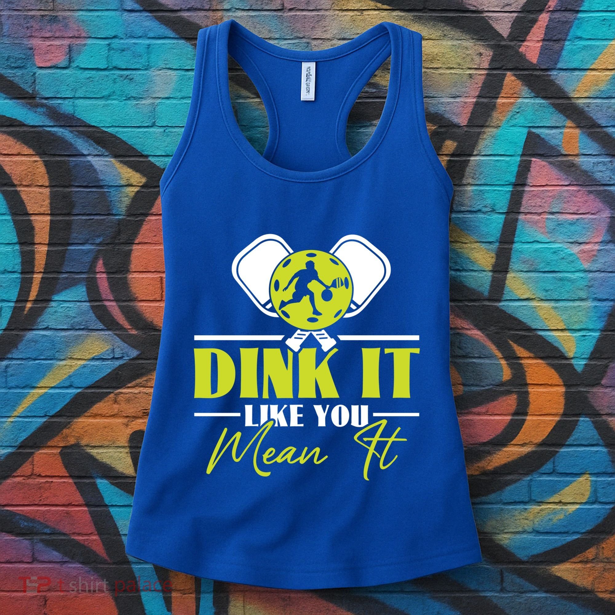 Dink It Like You Mean It Pickleball Player Dink Funny Meaningful Gift Women's Tank Top