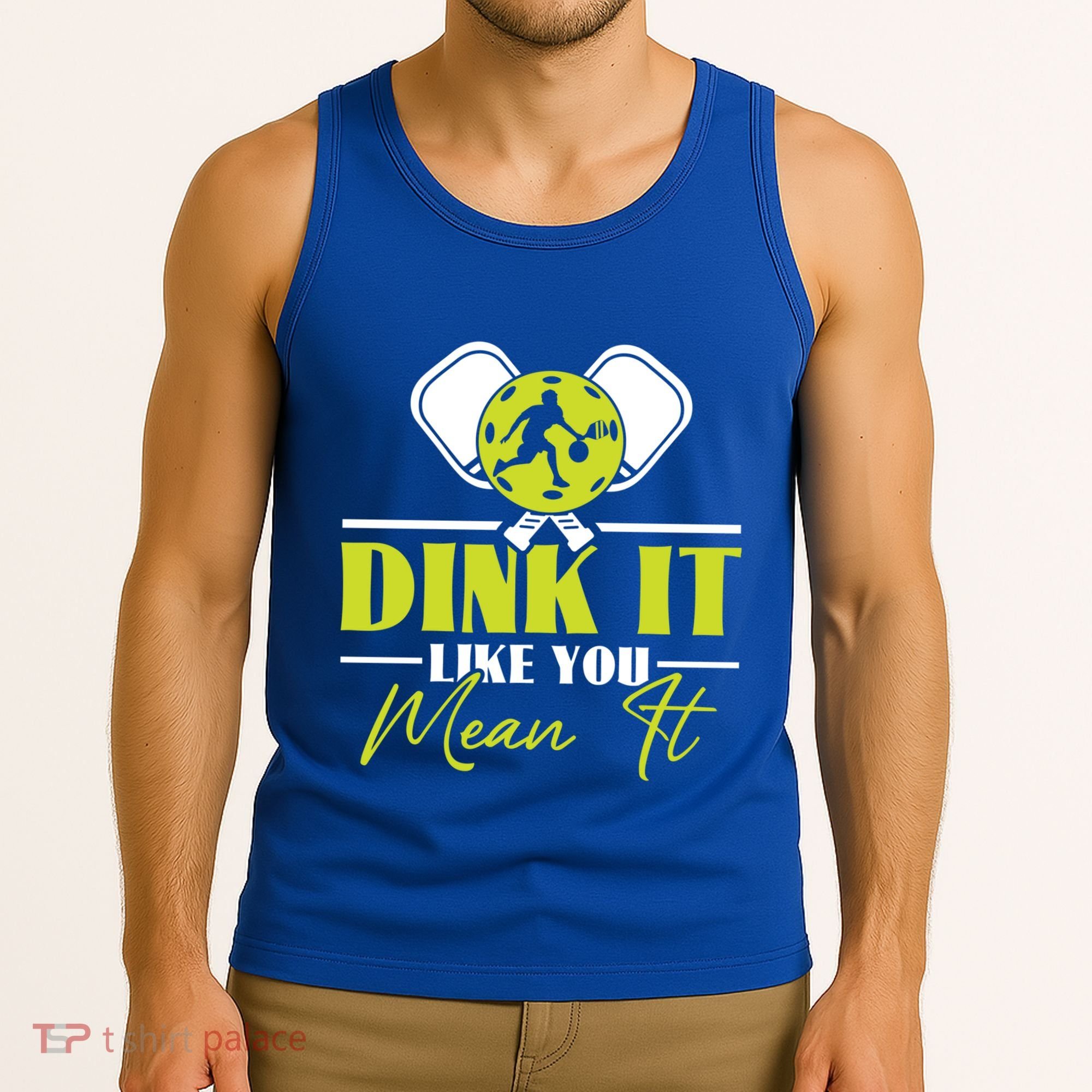 Dink It Like You Mean It Pickleball Player Dink Funny Meaningful Gift Tank Top