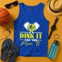 Dink It Like You Mean It Pickleball Player Dink Funny Meaningful Gift Tank Top thumb 4