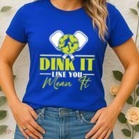 Dink It Like You Mean It Pickleball Player Dink Funny Meaningful Gift Women's T-Shirt thumb 2