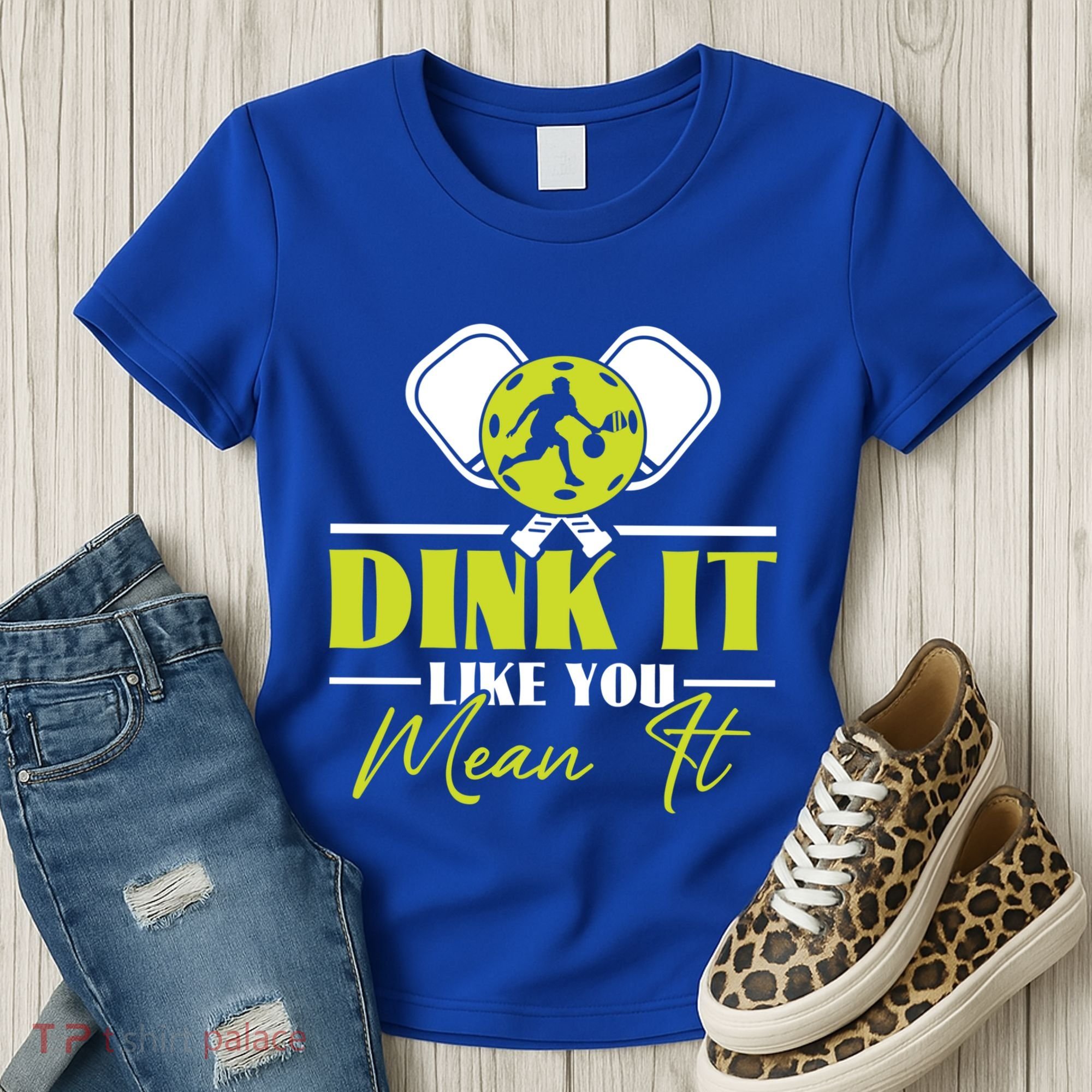 Dink It Like You Mean It Pickleball Player Dink Funny Meaningful Gift Women's T-Shirt