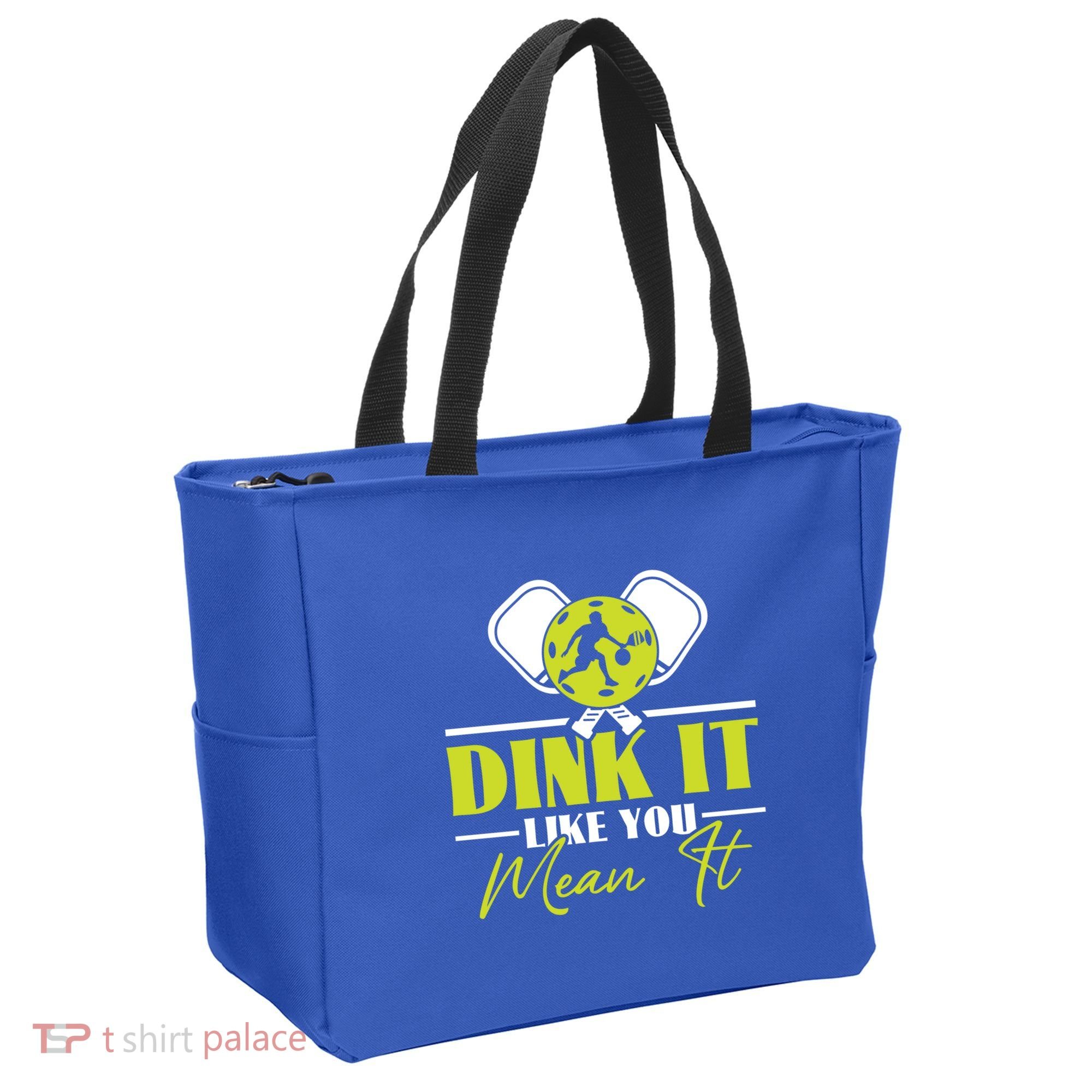 Dink It Like You Mean It Pickleball Player Dink Funny Meaningful Gift Tote Bag