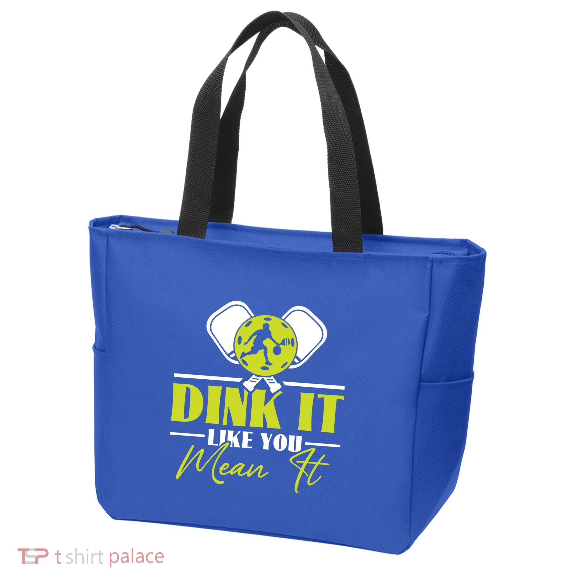 Dink It Like You Mean It Pickleball Player Dink Funny Meaningful Gift Tote Bag