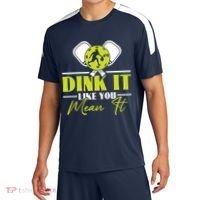 Dink It Like You Mean It Pickleball Player Dink Funny Meaningful Gift Sport-Tek Competitor United Soccer Jersey thumb 0
