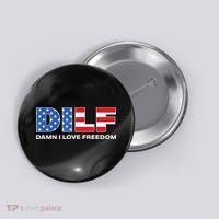 Damn I Love Freedom Dilf Funny Patriotic Dad Fathers Day Button thumb 0