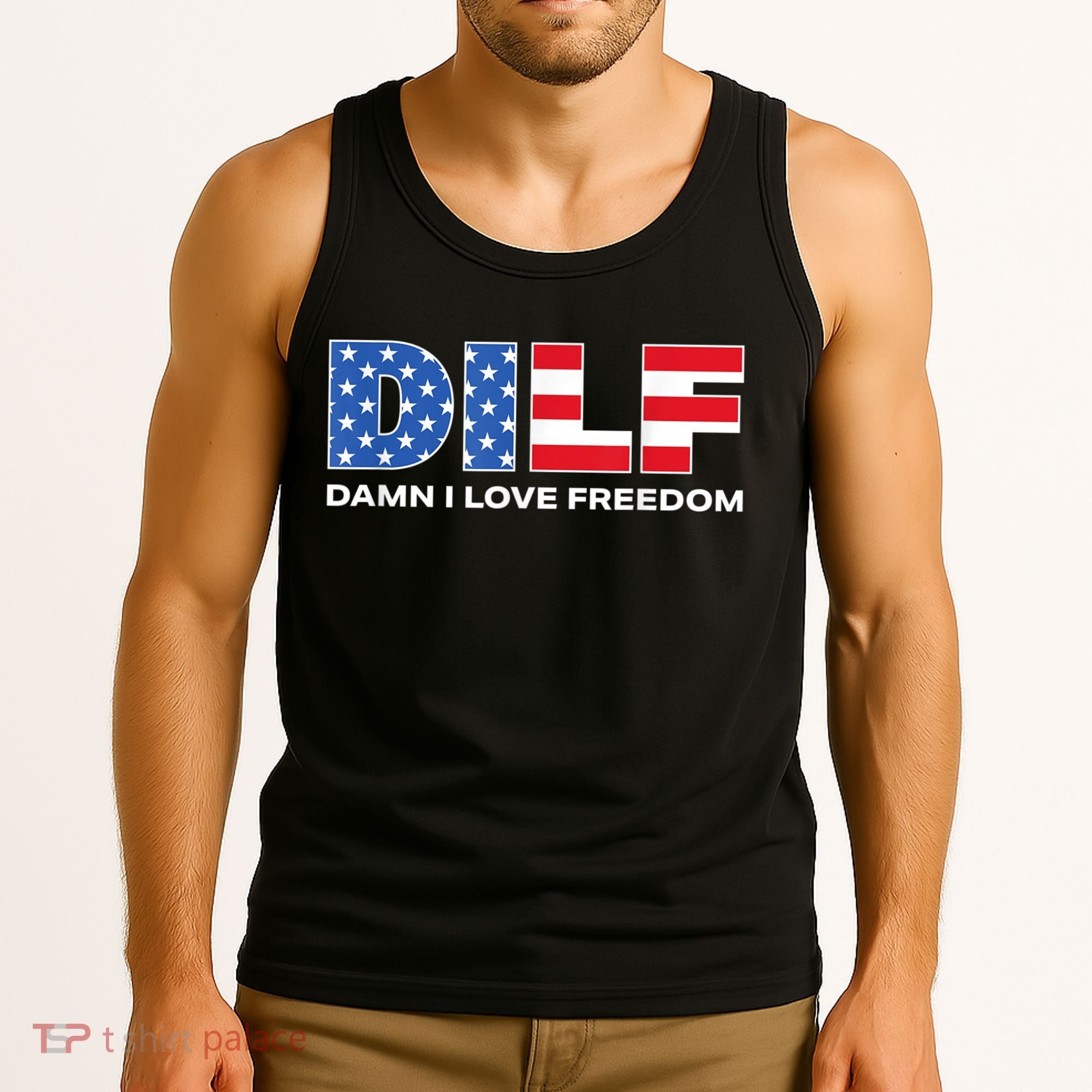 Damn I Love Freedom Dilf Funny Patriotic Dad Fathers Day Tank Top