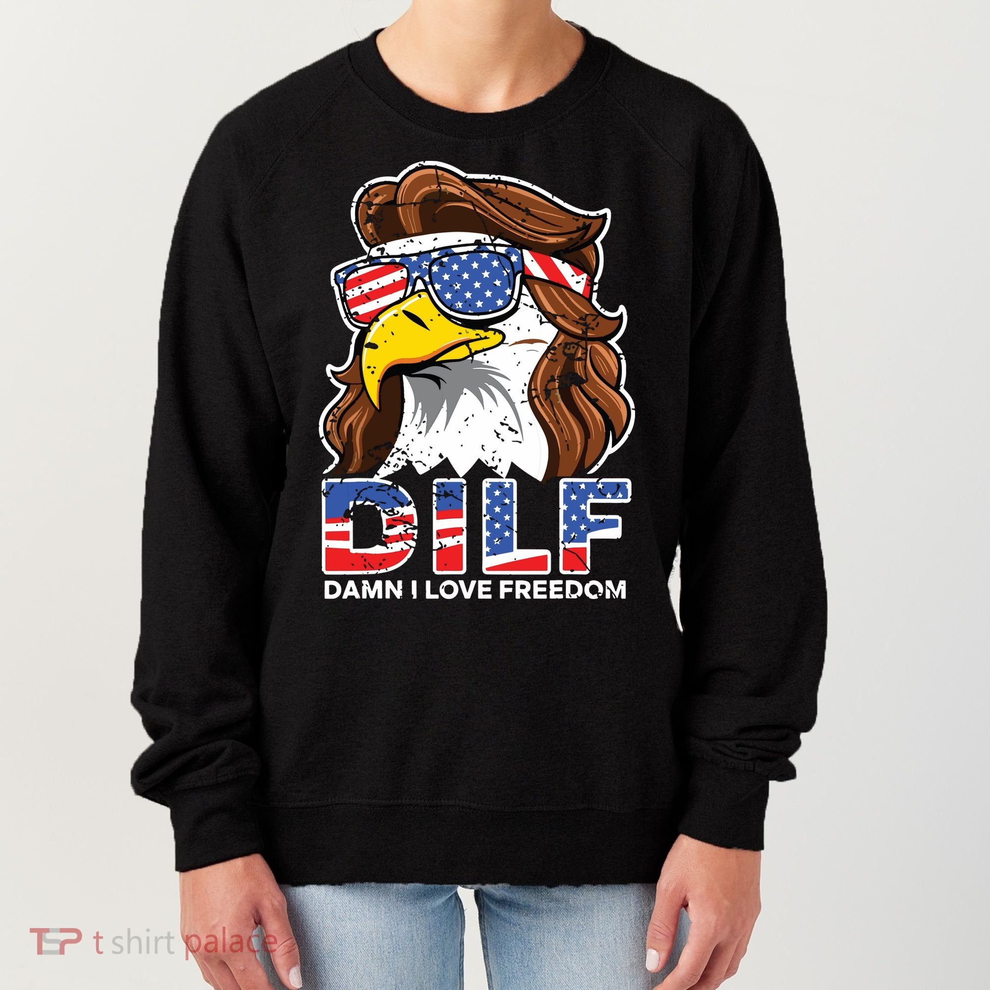 Damn I Love Freedom Eagle Funny Patriotic July 4th Women's Sweatshirt