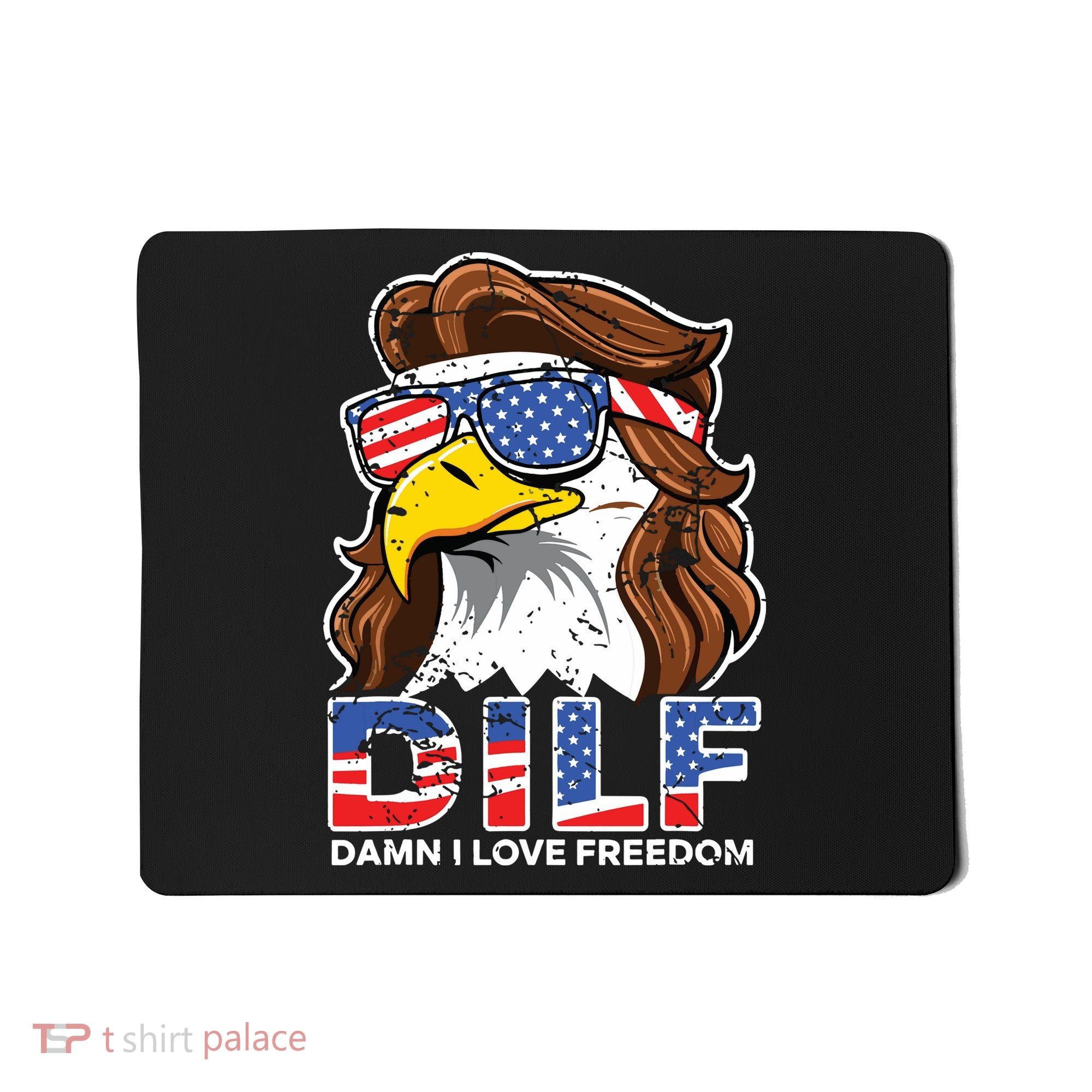 Damn I Love Freedom Eagle Funny Patriotic July 4th Mousepad