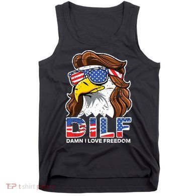 Damn I Love Freedom Eagle Funny Patriotic July 4th Tank Top