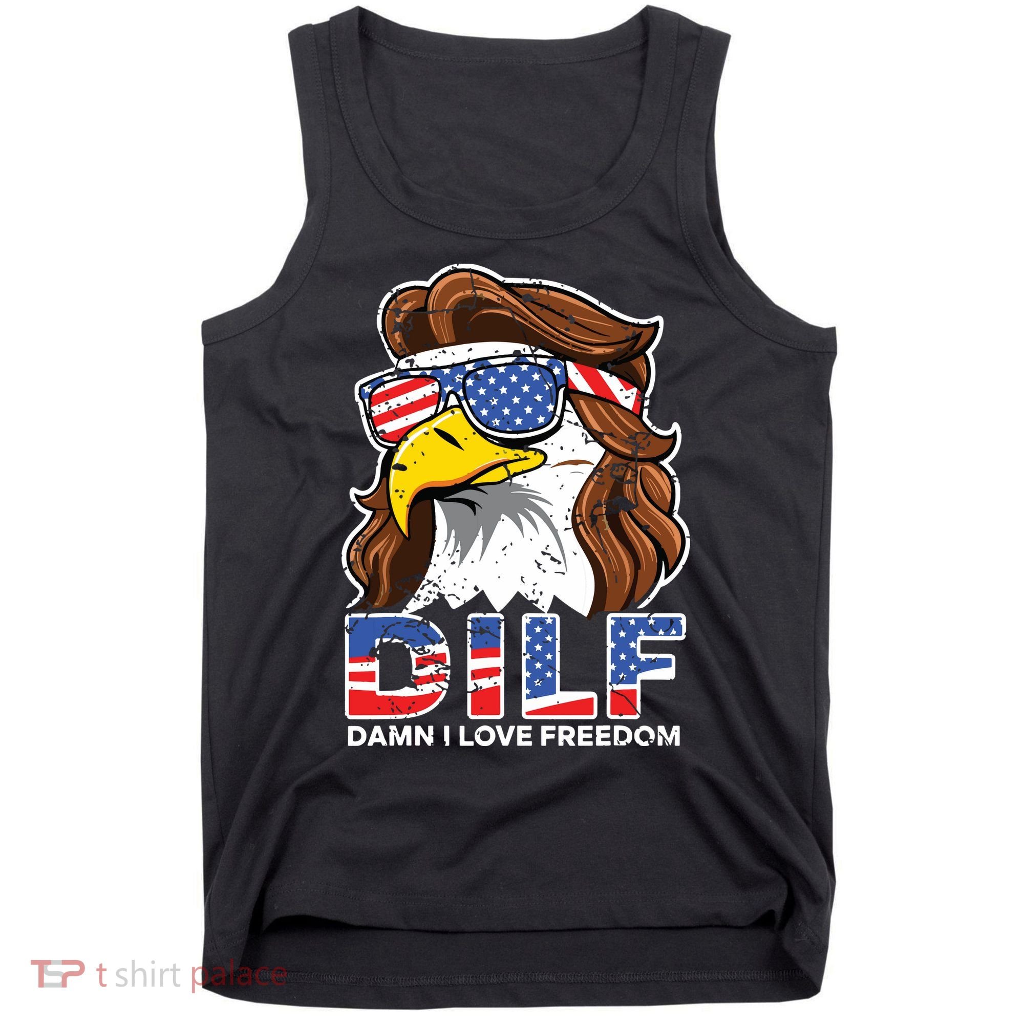 Damn I Love Freedom Eagle Funny Patriotic July 4th Tank Top