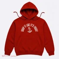 Drop It Like ItS Yacht Hoodie thumb 0