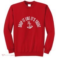 Drop It Like ItS Yacht Sweatshirt thumb 0