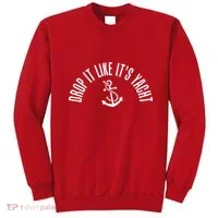 Drop It Like ItS Yacht Sweatshirt thumb 0