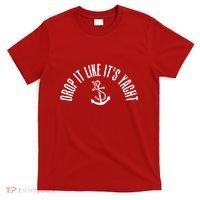 Drop It Like ItS Yacht T-Shirt thumb 0