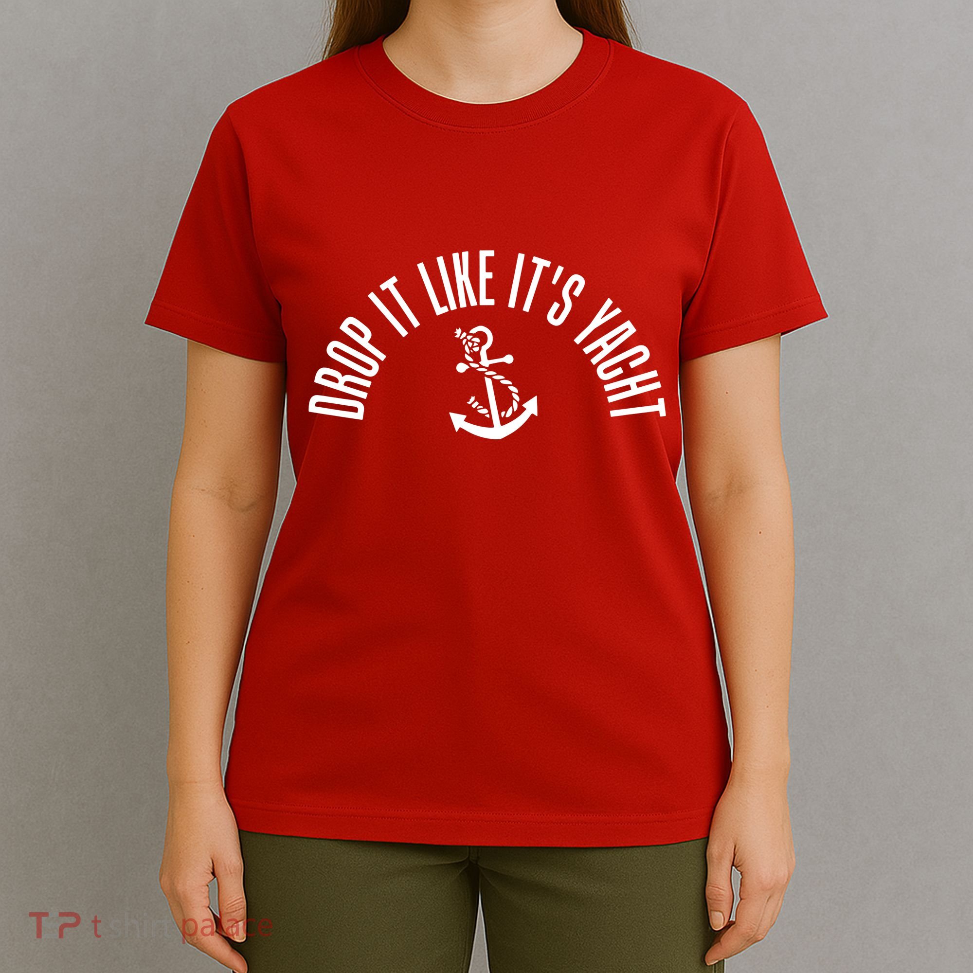 Drop It Like ItS Yacht T-Shirt