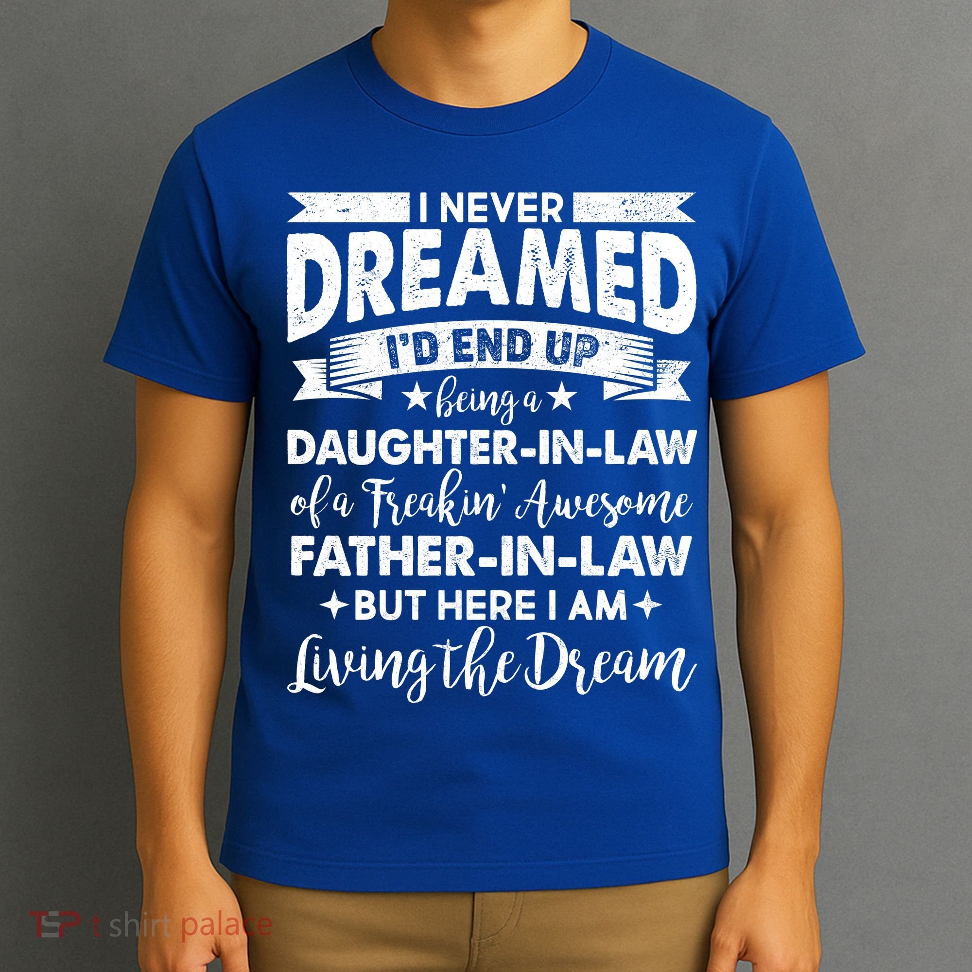 Daughter In Law Of A Freaking Awesome Father In Law T-Shirt