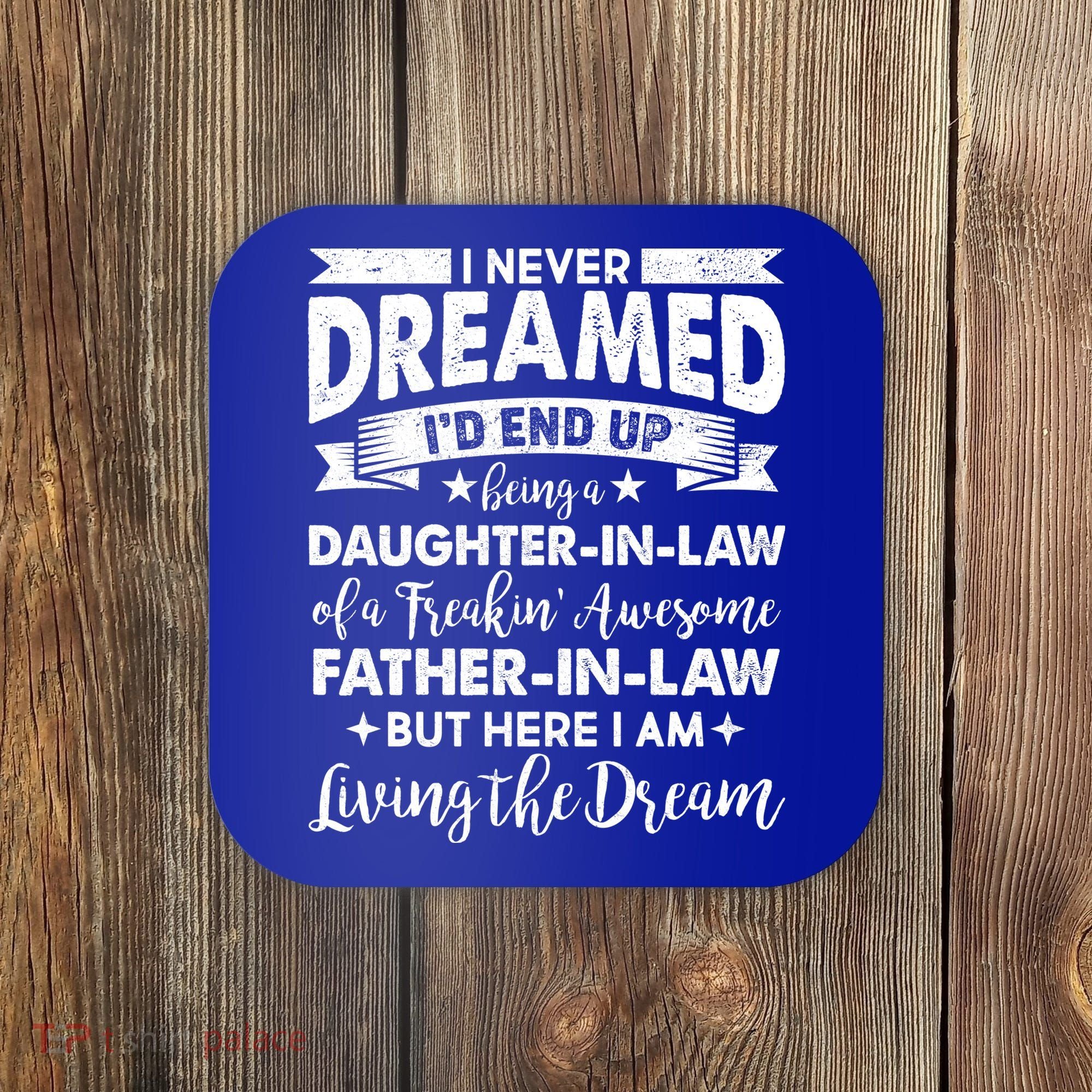 Daughter In Law Of A Freaking Awesome Father In Law Coaster