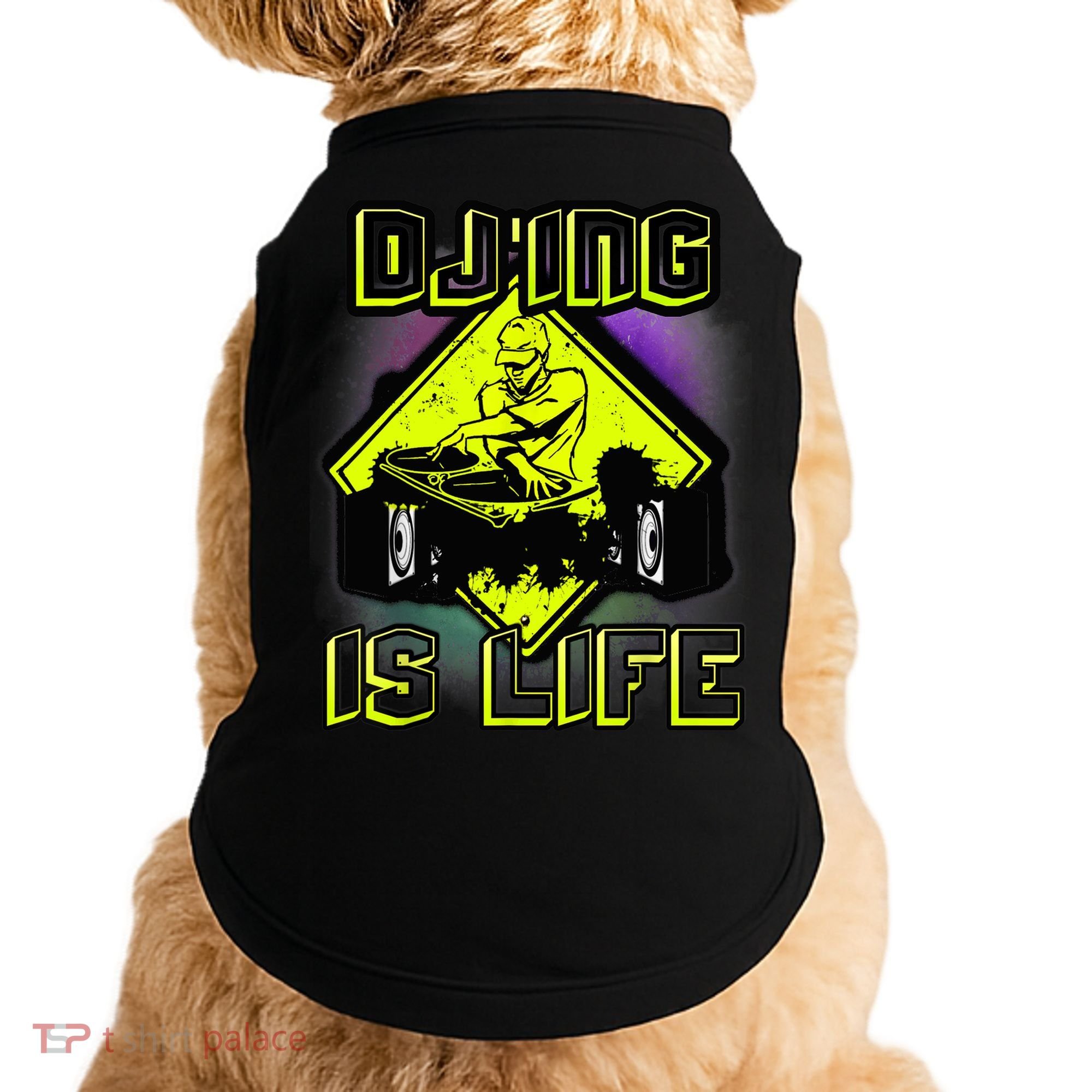 DJ'ING IS LIFE FOR A DJ DJ GEAR Doggie Tank