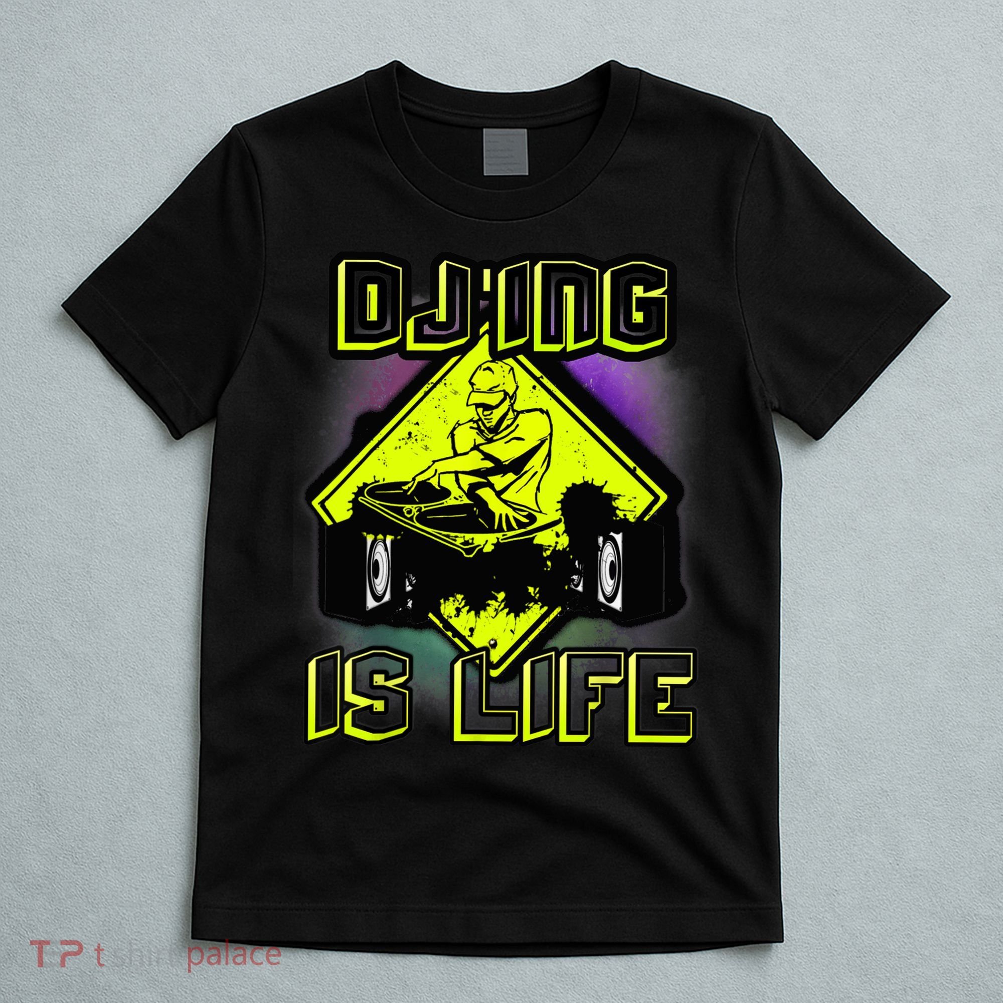 DJ'ING IS LIFE FOR A DJ DJ GEAR T-Shirt