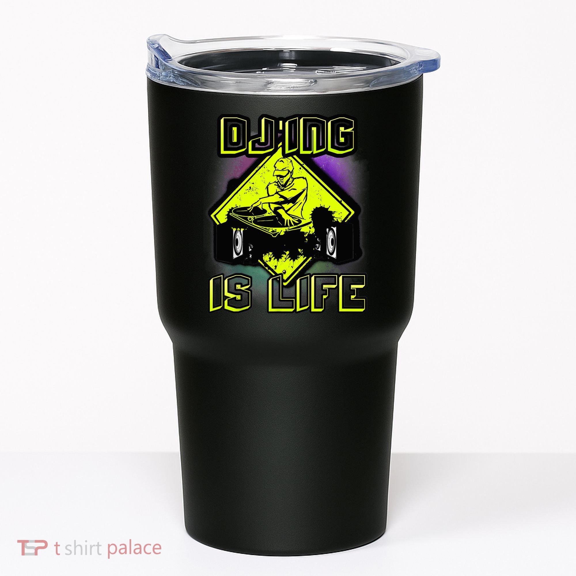 DJ'ING IS LIFE FOR A DJ DJ GEAR Tumbler
