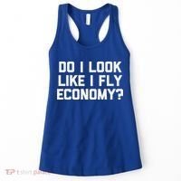 Do I Look Like I Fly Economy Funny Saying Travel Women's Tank Top thumb 0