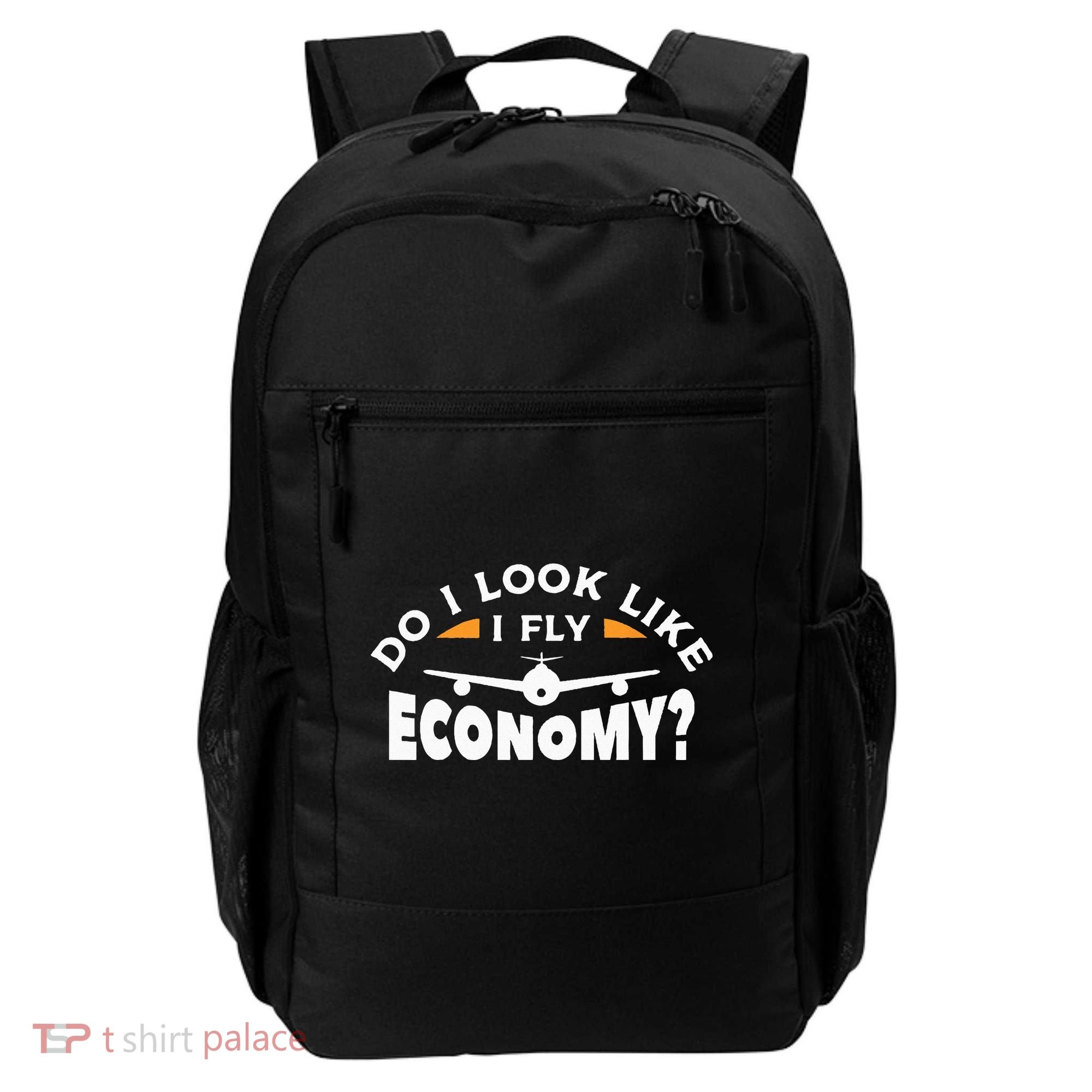 Do I Look Like I Fly Economy Pilot Aviation Aviator Backpack