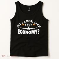 Do I Look Like I Fly Economy Pilot Aviation Aviator Tank Top thumb 2