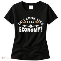 Do I Look Like I Fly Economy Pilot Aviation Aviator Women's T-Shirt thumb 0