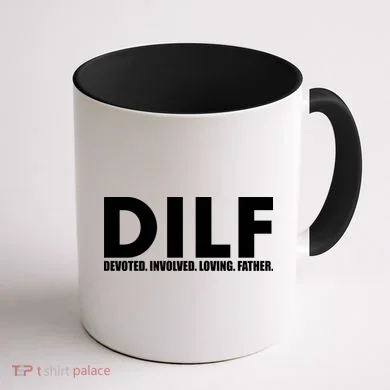 DILF Devoted Involved Loving Father Coffee Mug back