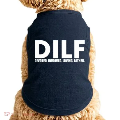 DILF Devoted Involved Loving Father Doggie Tank