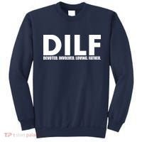 DILF Devoted Involved Loving Father Sweatshirt thumb 0