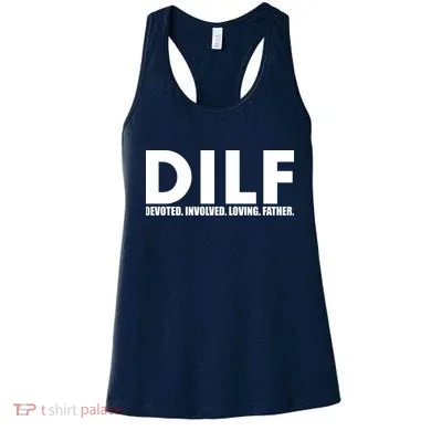 DILF Devoted Involved Loving Father Women's Tank Top