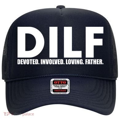 DILF Devoted Involved Loving Father Hat